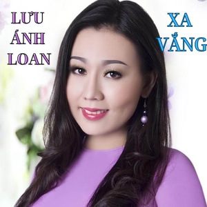 Обложка для Lưu Ánh Loan - Xuân Xa Mẹ