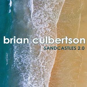 Обложка для Brian Culbertson - Sandcastles 2.0