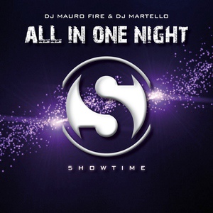 Обложка для DJ Mauro Fire, DJ Martello - ALL In One Night