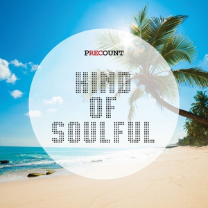 Обложка для Precount - Soulful Mood (Kind of Soulful 2015 EP)