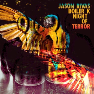 Обложка для Jason Rivas, Boiler K - Night of Terror