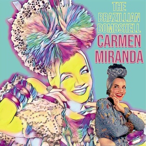 Обложка для Carmen Miranda - Diz Que Tem