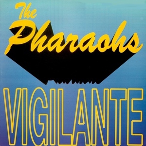 Обложка для The Pharaohs - Vigilante