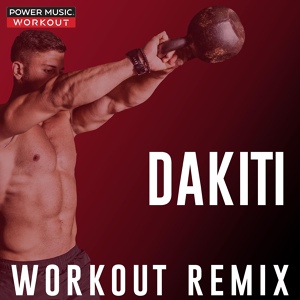 Обложка для Power Music Workout - Dakiti