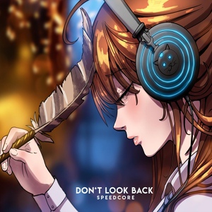 Обложка для Speedcore - Don't Look Back