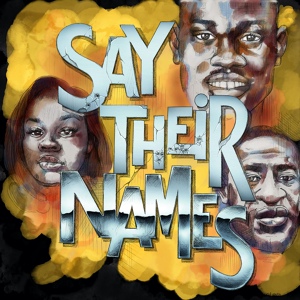 Обложка для Emaginario feat. Cedric Myton, Maiya Sykes - Say Their Names