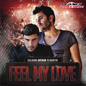 Обложка для Balkan Avenue ft. Karym - Feel My Love [Stephan F Remix Edit] [SM]
