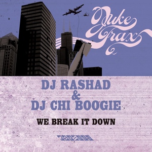 Обложка для DJ Rashad and DJ Chi Boogie - We Break It Down