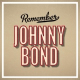 Обложка для Johnny Bond - Carry Me Back To The Loneprairie