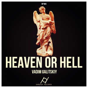 Обложка для Vadim Galitskiy - Heaven Or Hell