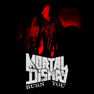 Обложка для Mortal Dismay - Burn You