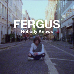 Обложка для Fergus - Nobody Knows