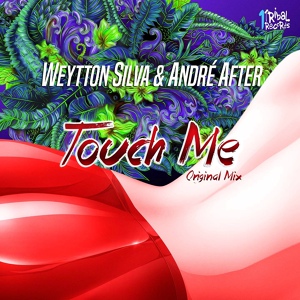 Обложка для Weytton Silva, André After - Touch Me
