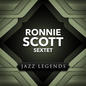 Обложка для Ronnie Scott Sextet - This Can't Be Love