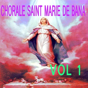 Обложка для Chorale Saint Marie de Bana - Mba Nsie