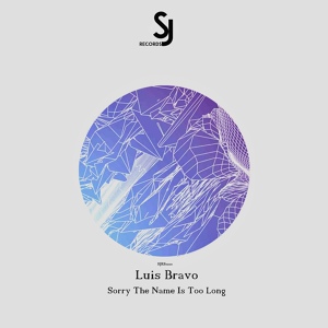 Обложка для Luis Bravo - Sorry The Name Is Too Long