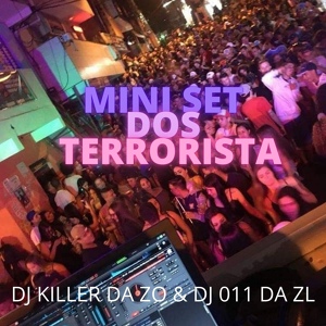 Обложка для DJ 011 DA ZL - MINI SET DOS TERRORISTA