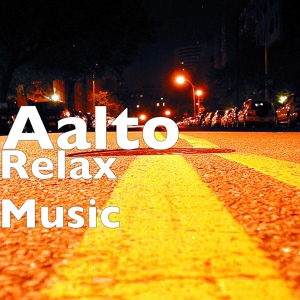 Обложка для Aalto - Relax Music