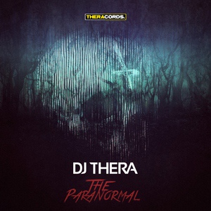 Обложка для DJ Thera - The Paranormal