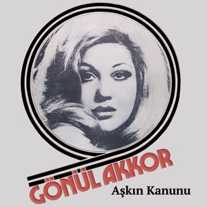 Обложка для Gönül Akkor - Gönlümün Şarkısı