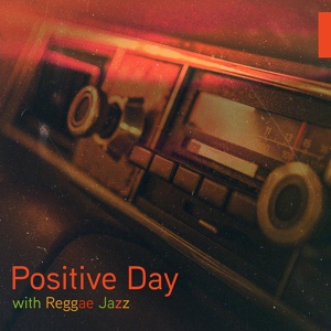 Обложка для Positive Reggae Vibrations - Good Reggae