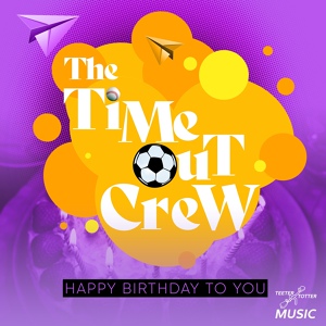 Обложка для The Time-Out Crew - Happy Birthday to You