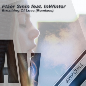 Обложка для Flaer Smin feat. InWinter feat. InWinter - Breathing of Love