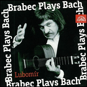 Обложка для Lubomír Brabec - Suite in E Minor, BWV 996: V. Bourrée