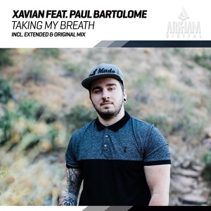 Обложка для Xavian feat. Paul Bartolome - Taking My Breath (Extended Mix)