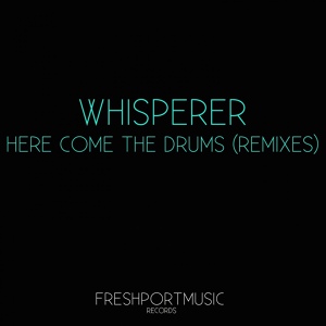 Обложка для wHispeRer - Here Come the Drums