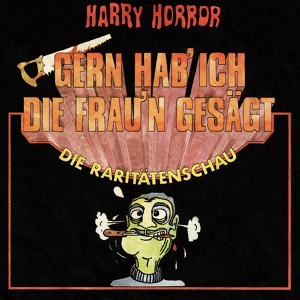 Обложка для Harry Horror - Die Raritätenschau