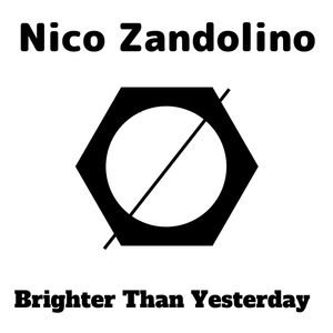 Обложка для Nico Zandolino - Brighter Than Yesterday
