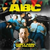Обложка для Turfy Gang, Mr. Polska, LA$$A - ABC