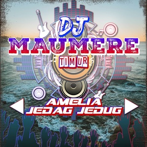 Обложка для DJ Maumere Timur - DJ Amelia Jedag Jedug
