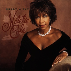 Обложка для Natalie Cole - The Holly & The Ivy