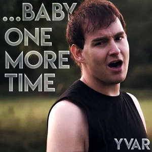 Обложка для Yvar - ...Baby One More Time