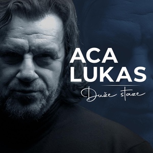Обложка для Aca Lukas - Duze staze