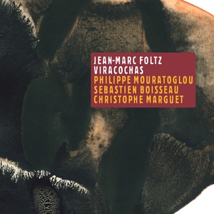 Обложка для Jean-Marc Foltz feat. Sebastien Boisseau, Philippe Mouratoglou, Christophe Marguet - El Chura (Des chamans)