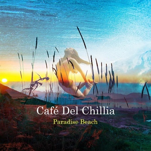 Обложка для Café Del Chillia - Paradise Beach