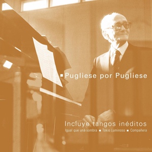 Обложка для Osvaldo Pugliese y su Orquesta - La Beba - Osvaldo Pugliese y su Orquesta