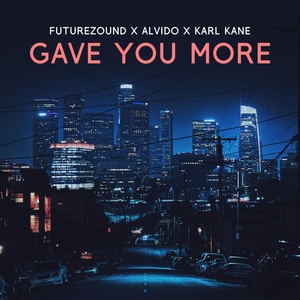 Обложка для Futurezound, ALVIDO, KARL KANE - Gave You More