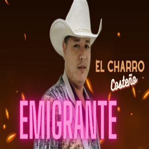 Обложка для El Charro Costeño - Emigrante