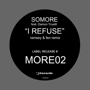 Обложка для Somore - I Refuse (What You Want) (feat MJ Cole - Ramsey & Fen remix)