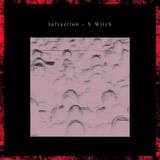 Обложка для Infraction - S Witch