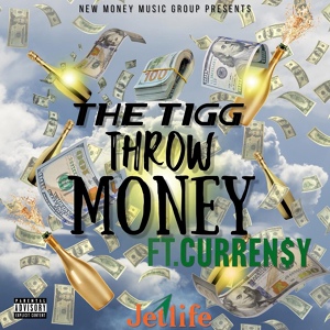 Обложка для The Tigg feat. Curren$y - Throw Money