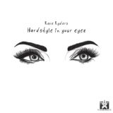 Обложка для Rave Ryders - Hardstyle in Your Eyez (DrumMasterz Remix)