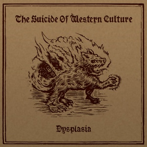 Обложка для The Suicide Of Western Culture - Dysplasia (Fairmont & Undo Remix)