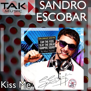 Обложка для Dj Sandro Escobar - Kiss Me
