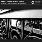 Обложка для Rush & Hydro, Rush & Crush - Give Me Your Lovin'