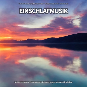 Обложка для Einschlafmusik by Sphärenschweber, Entspannungsmusik, Schlafmusik - Entspannungsmusik gegen Insomnie